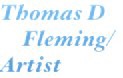 Thomas D Fleming